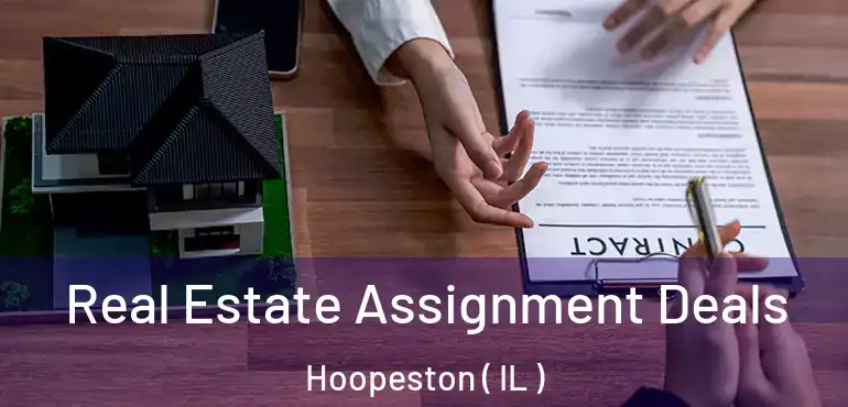  Real Estate Assignment Deals Hoopeston ( IL )