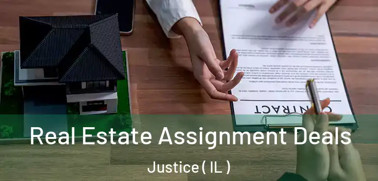  Real Estate Assignment Deals Justice ( IL )