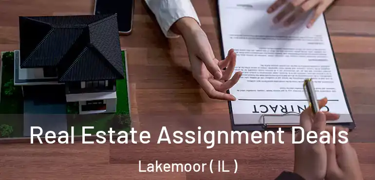 Real Estate Assignment Deals Lakemoor ( IL )