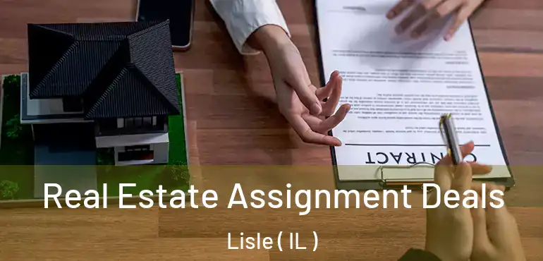 Real Estate Assignment Deals Lisle ( IL )