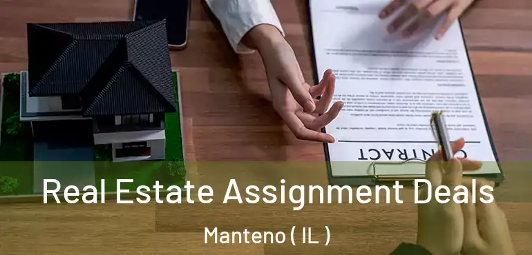  Real Estate Assignment Deals Manteno ( IL )