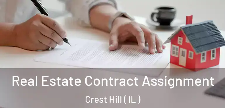  Real Estate Contract Assignment Crest Hill ( IL )