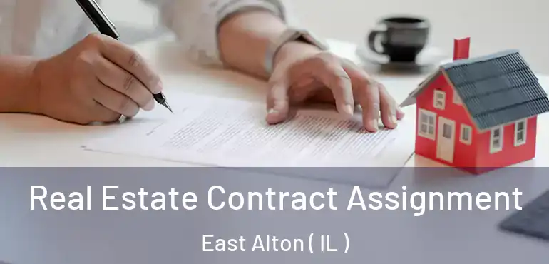  Real Estate Contract Assignment East Alton ( IL )