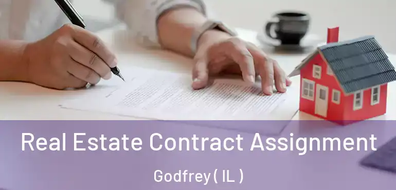  Real Estate Contract Assignment Godfrey ( IL )