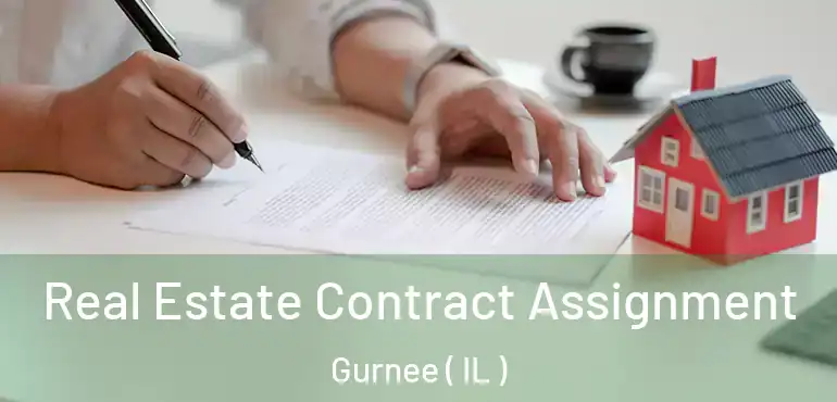  Real Estate Contract Assignment Gurnee ( IL )
