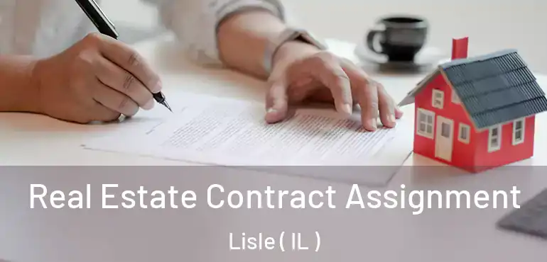  Real Estate Contract Assignment Lisle ( IL )