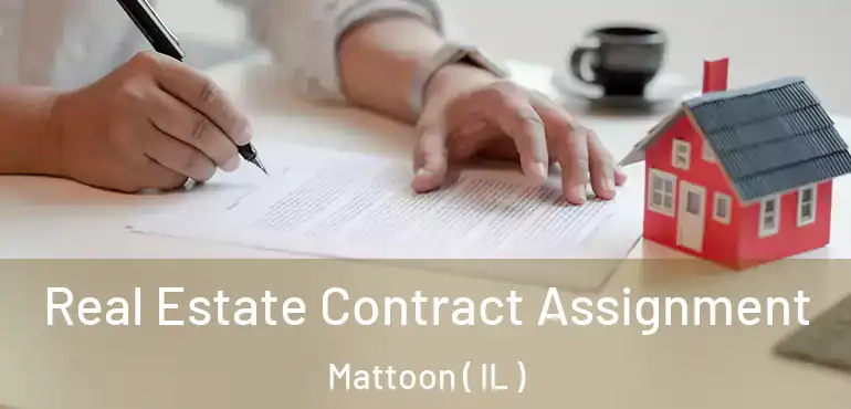  Real Estate Contract Assignment Mattoon ( IL )