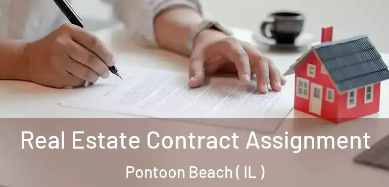  Real Estate Contract Assignment Pontoon Beach ( IL )