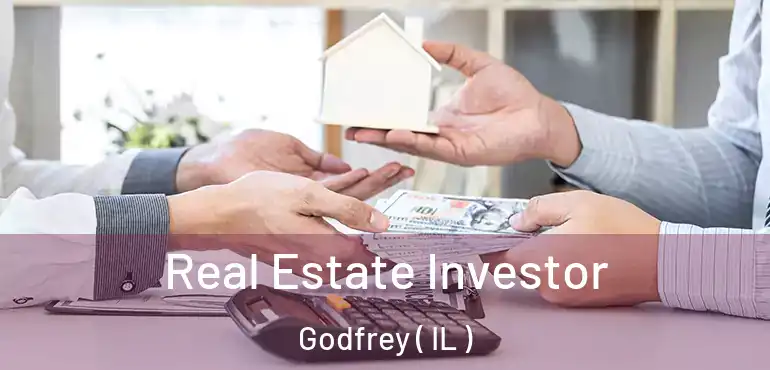 Real Estate Investor Godfrey ( IL )