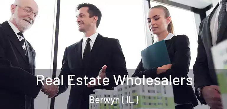  Real Estate Wholesalers Berwyn ( IL )