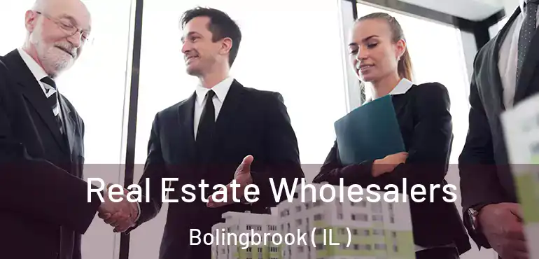  Real Estate Wholesalers Bolingbrook ( IL )