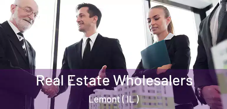  Real Estate Wholesalers Lemont ( IL )
