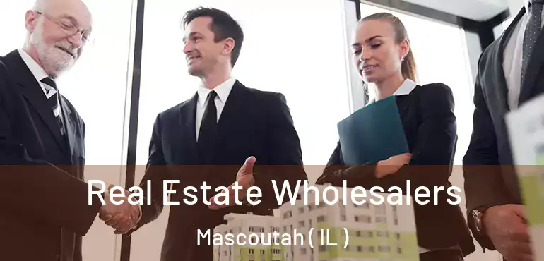  Real Estate Wholesalers Mascoutah ( IL )