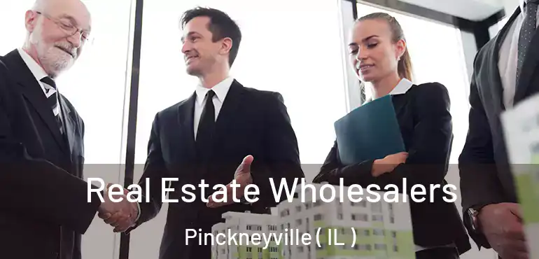  Real Estate Wholesalers Pinckneyville ( IL )