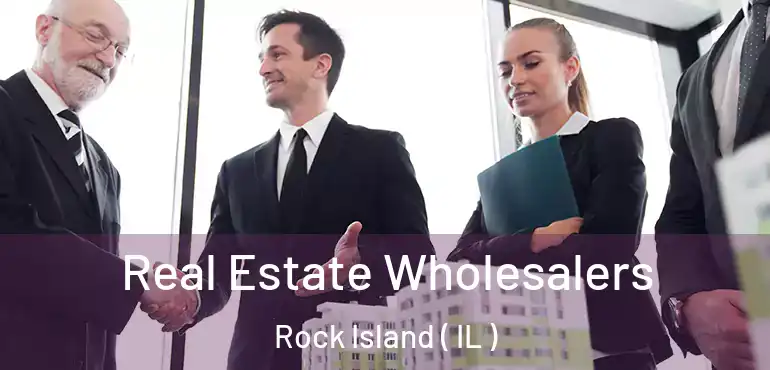  Real Estate Wholesalers Rock Island ( IL )