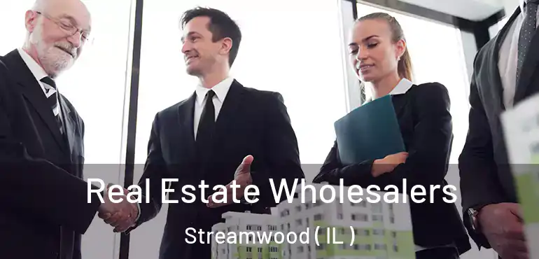  Real Estate Wholesalers Streamwood ( IL )