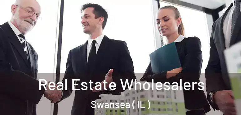  Real Estate Wholesalers Swansea ( IL )