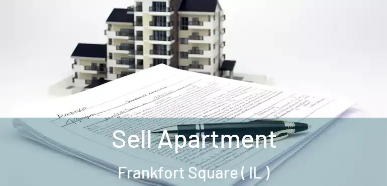  Sell Apartment Frankfort Square ( IL )