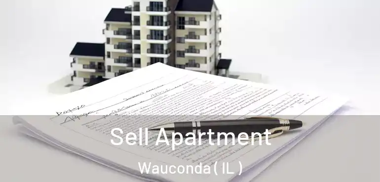  Sell Apartment Wauconda ( IL )