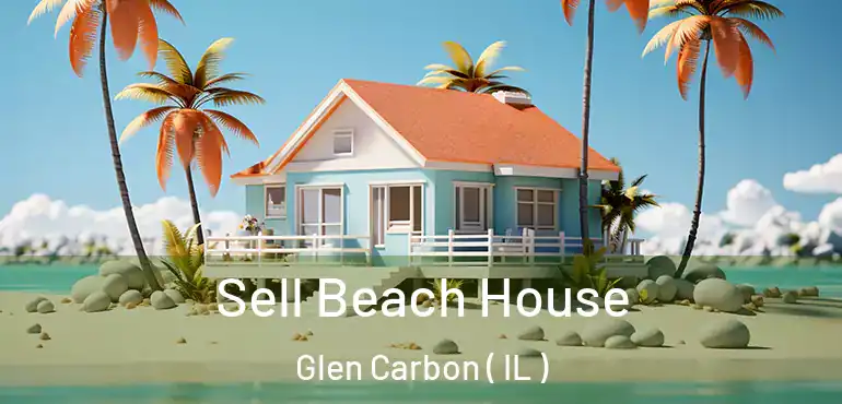  Sell Beach House Glen Carbon ( IL )