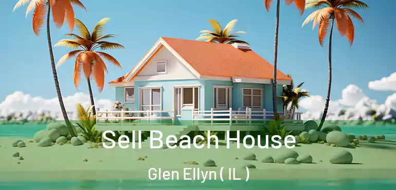  Sell Beach House Glen Ellyn ( IL )