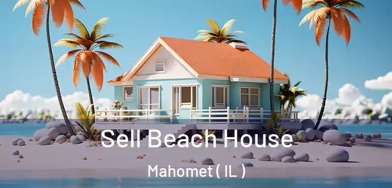  Sell Beach House Mahomet ( IL )