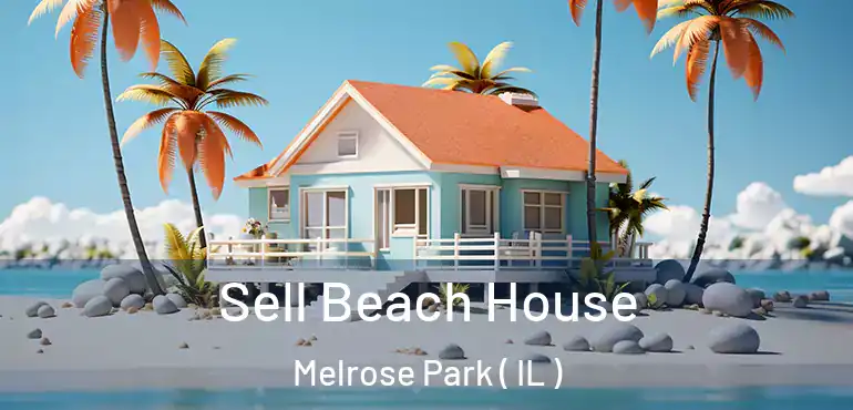  Sell Beach House Melrose Park ( IL )