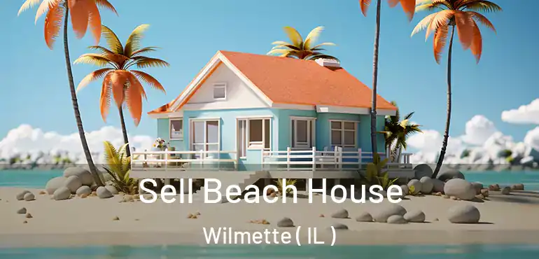  Sell Beach House Wilmette ( IL )