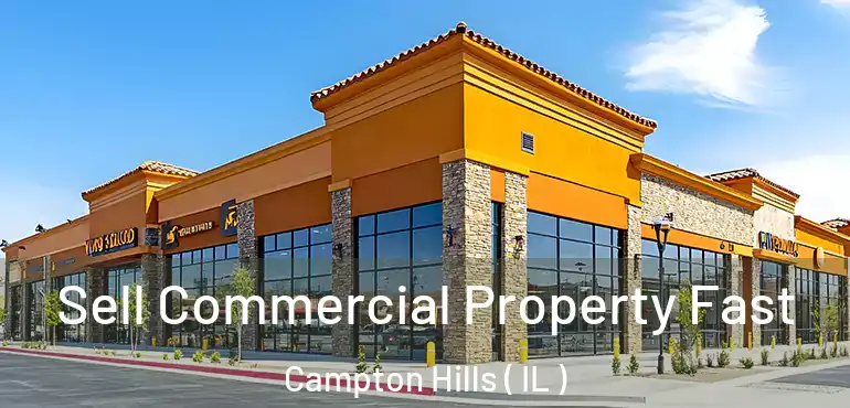  Sell Commercial Property Fast Campton Hills ( IL )