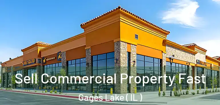 Sell Commercial Property Fast Gages Lake ( IL )