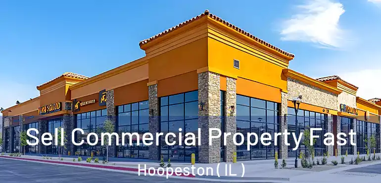  Sell Commercial Property Fast Hoopeston ( IL )