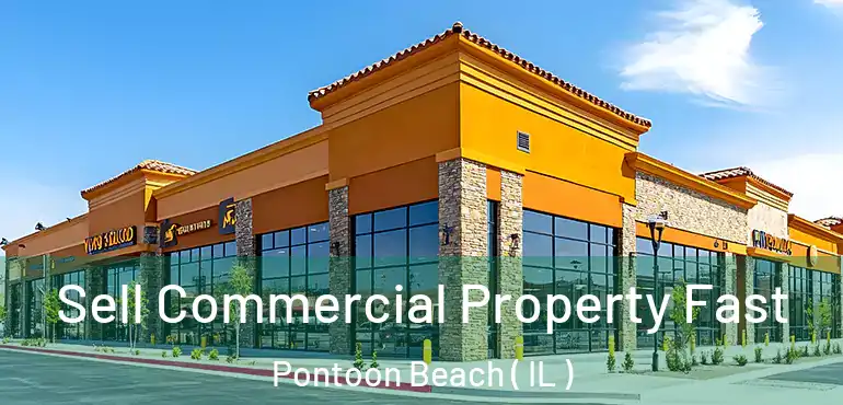  Sell Commercial Property Fast Pontoon Beach ( IL )