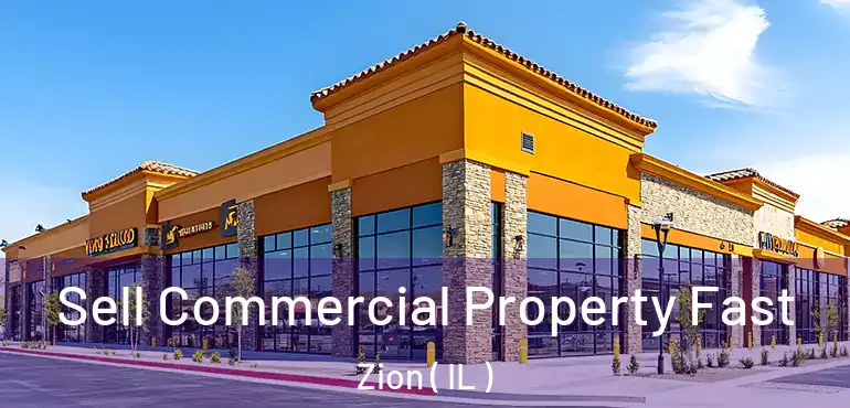  Sell Commercial Property Fast Zion ( IL )