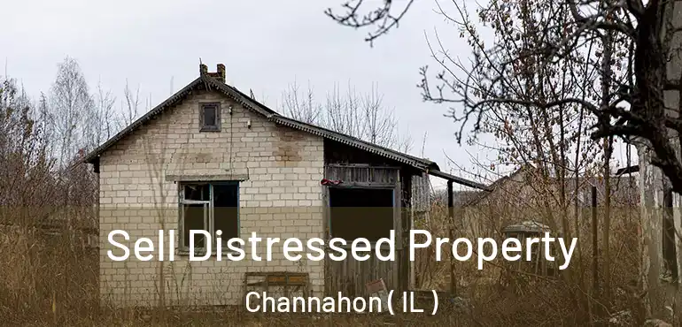  Sell Distressed Property Channahon ( IL )