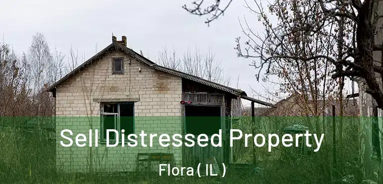  Sell Distressed Property Flora ( IL )