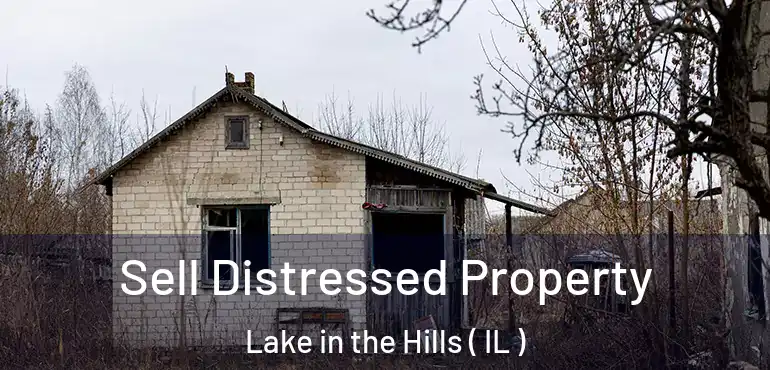  Sell Distressed Property Lake in the Hills ( IL )