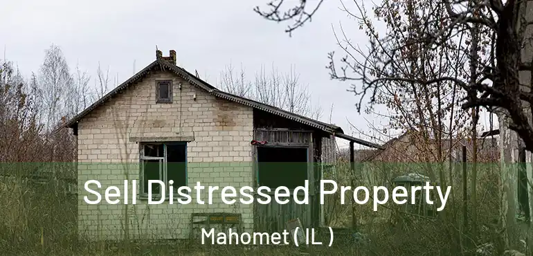  Sell Distressed Property Mahomet ( IL )