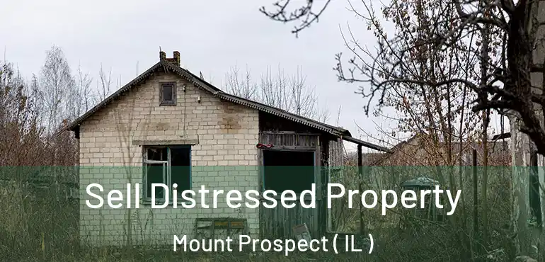  Sell Distressed Property Mount Prospect ( IL )