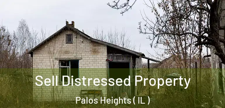  Sell Distressed Property Palos Heights ( IL )