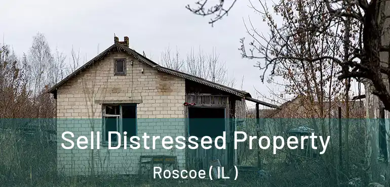  Sell Distressed Property Roscoe ( IL )