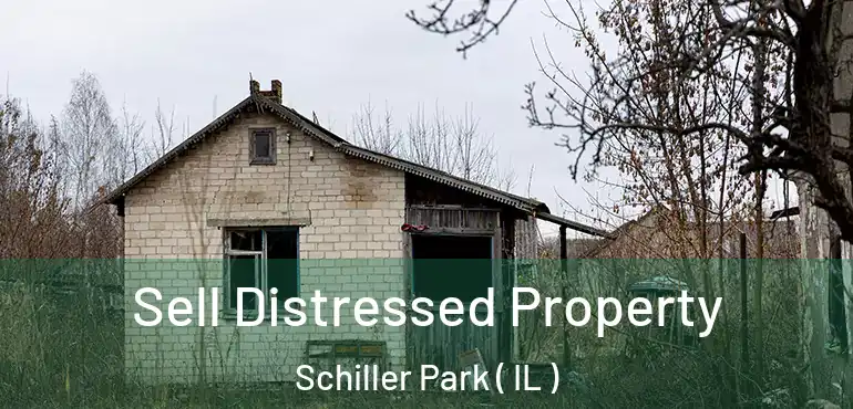  Sell Distressed Property Schiller Park ( IL )
