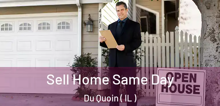  Sell Home Same Day Du Quoin ( IL )