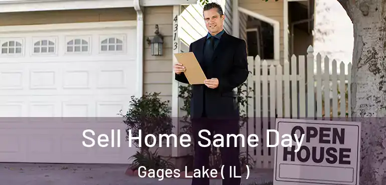  Sell Home Same Day Gages Lake ( IL )