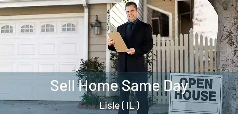 Sell Home Same Day Lisle ( IL )