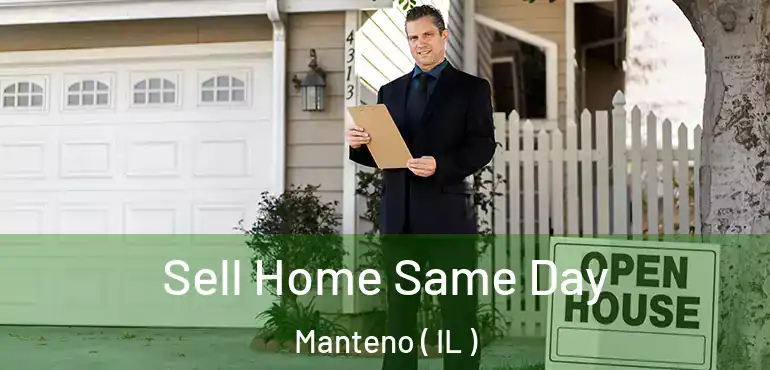  Sell Home Same Day Manteno ( IL )