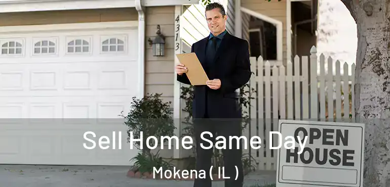  Sell Home Same Day Mokena ( IL )