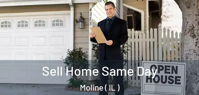  Sell Home Same Day Moline ( IL )