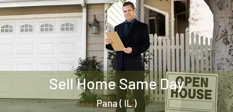  Sell Home Same Day Pana ( IL )