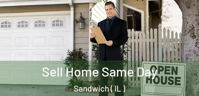  Sell Home Same Day Sandwich ( IL )