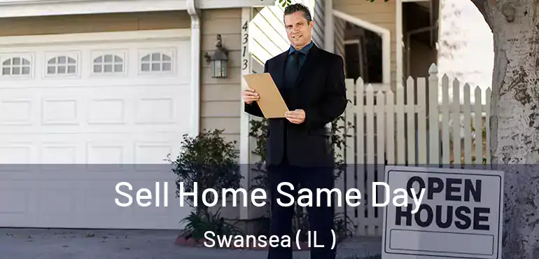  Sell Home Same Day Swansea ( IL )